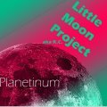 Little Moon Project aka DJKC - Planetinum