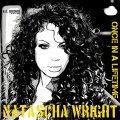 Natascha Wright - Once in a Lifetime